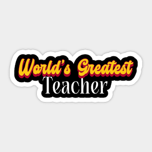 World's Greatest Teacher! Sticker